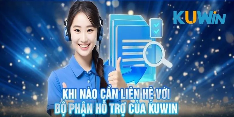 Trường hợp nên liên hệ nhà cái Kuwin 