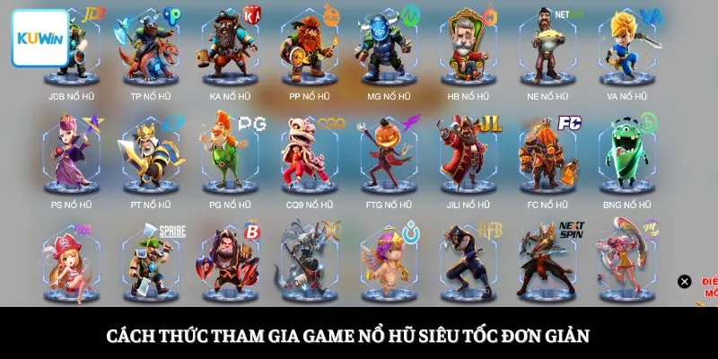 Cách thức tham gia game nổ hũ siêu tốc đơn giản