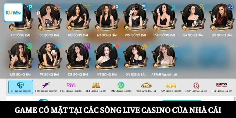 Game có mặt tại các sòng live casino của nhà cái