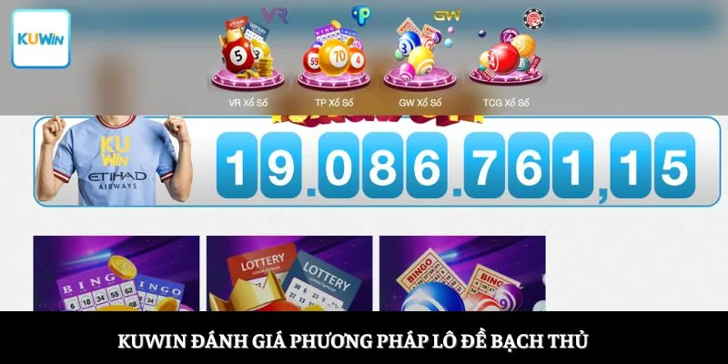 Kuwin đánh giá phương pháp lô đề bạch thủ