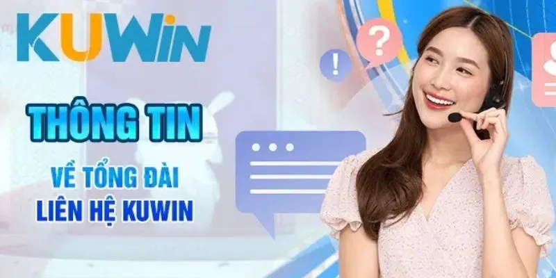 Hotline là hình thức liên hệ Kuwin nhanh chóng 