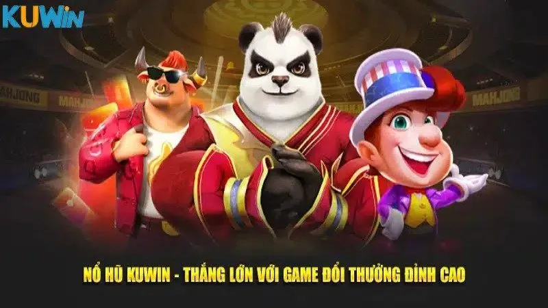 Đắm Chìm Trong Game Nổ Hũ 3D Kuwin – Siêu Chân Thực!