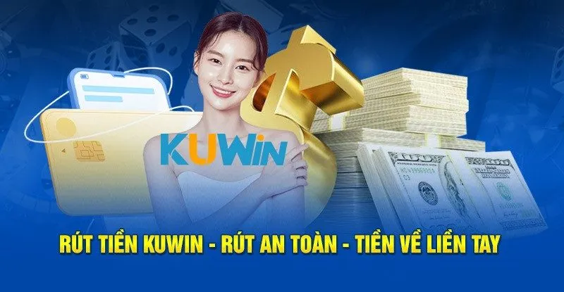 Điều kiện căn bản cần biết trong hướng dẫn rút tiền Kuwin