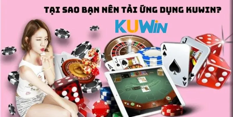 Tải app Kuwin để chủ động tham gia cá cược mọi lúc, mọi nơi