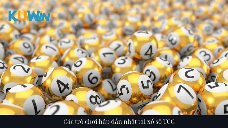 Các trò chơi hấp dẫn nhất tại xổ số TCG