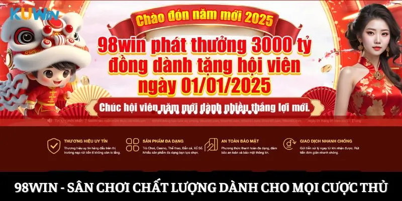 Sân chơi 98Win chất lượng dành cho mọi cược thủ